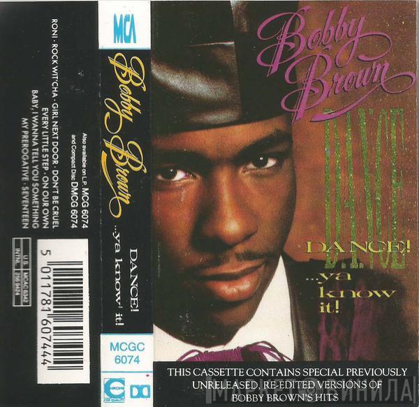 Bobby Brown - Dance!...Ya Know It!