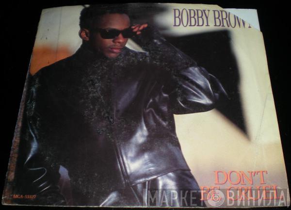 Bobby Brown  - Don't Be Cruel
