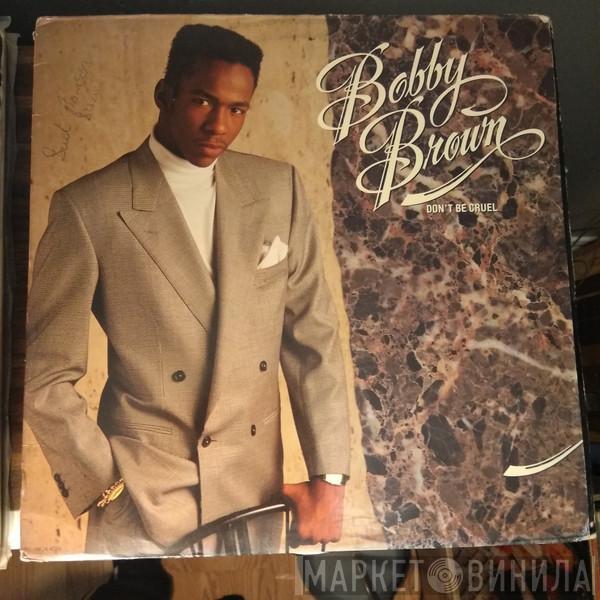  Bobby Brown  - Don't Be Cruel