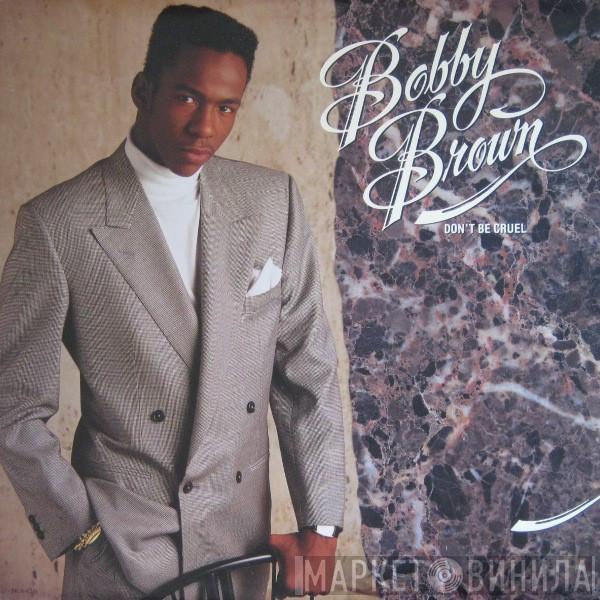  Bobby Brown  - Don't Be Cruel
