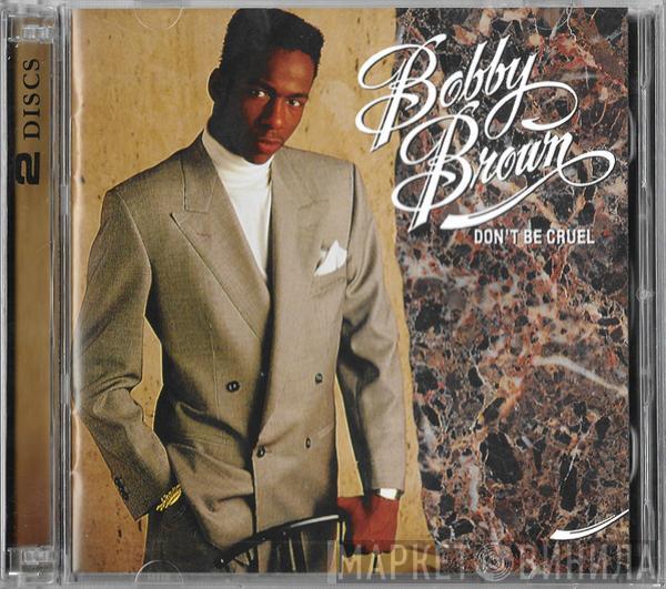  Bobby Brown  - Don't Be Cruel
