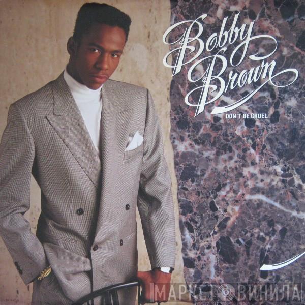  Bobby Brown  - Don't Be Cruel