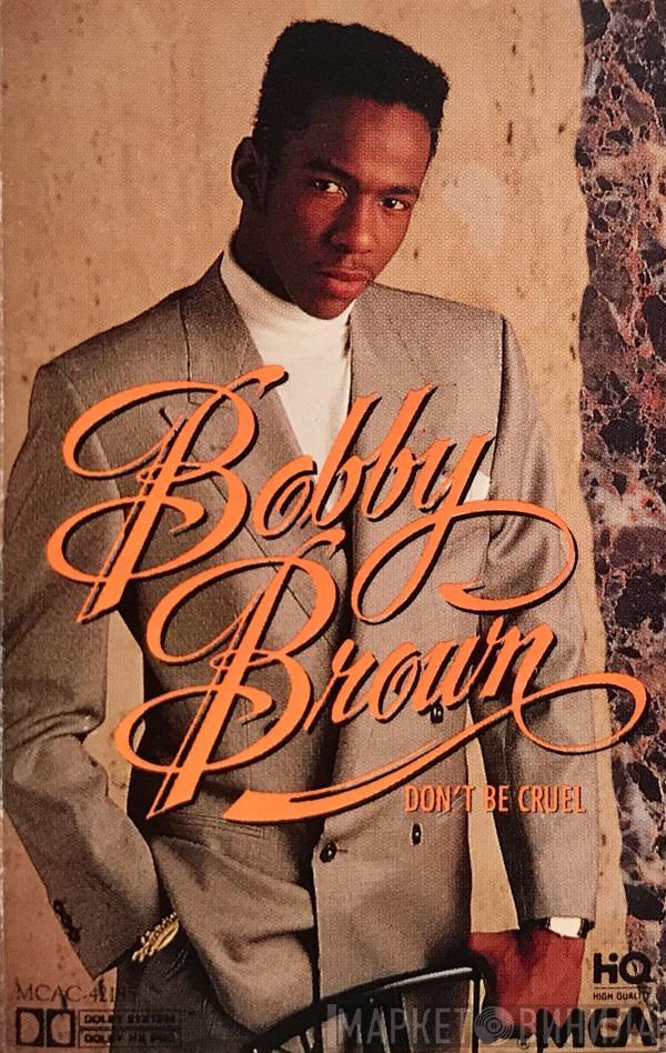  Bobby Brown  - Don't Be Cruel