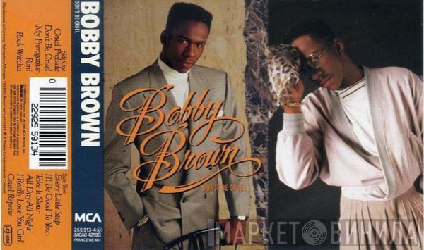  Bobby Brown  - Don't Be Cruel