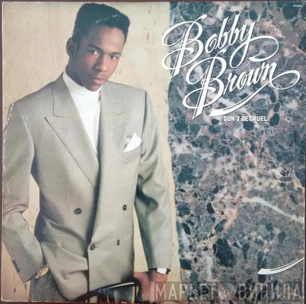  Bobby Brown  - Don't Be Cruel