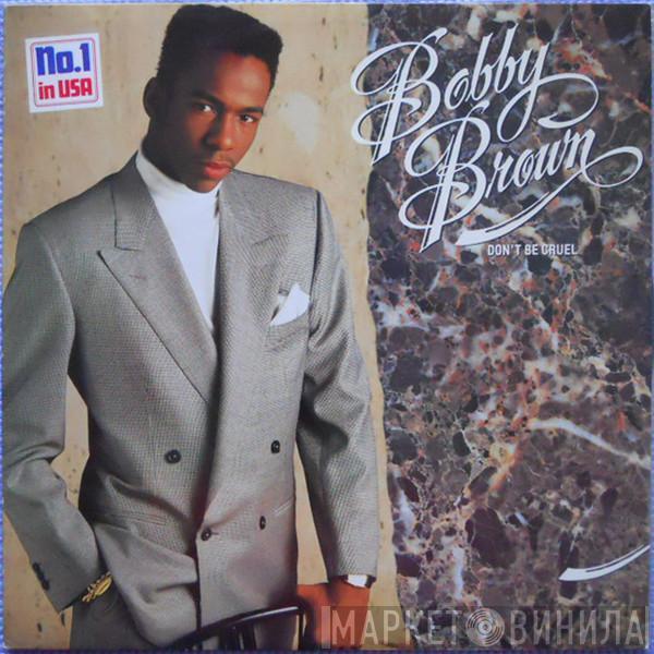  Bobby Brown  - Don't Be Cruel