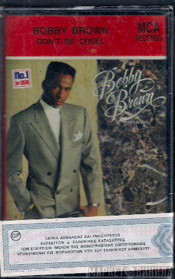  Bobby Brown  - Don't Be Cruel