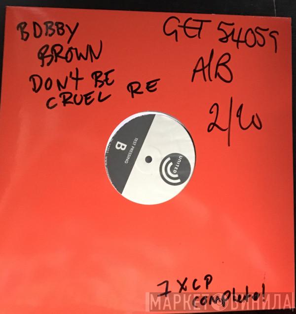  Bobby Brown  - Don't Be Cruel