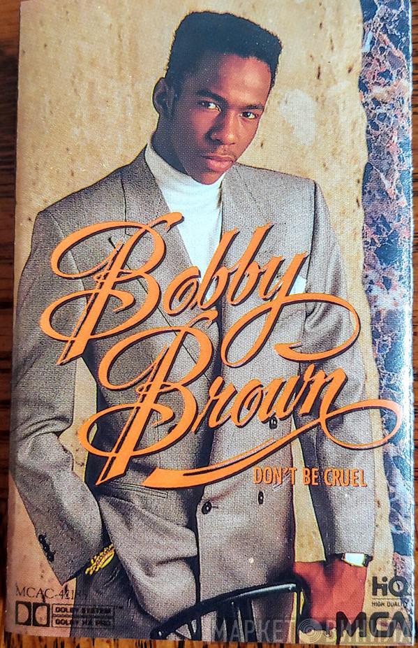  Bobby Brown  - Don't Be Cruel