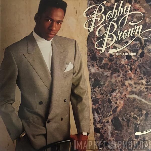  Bobby Brown  - Don't Be Cruel
