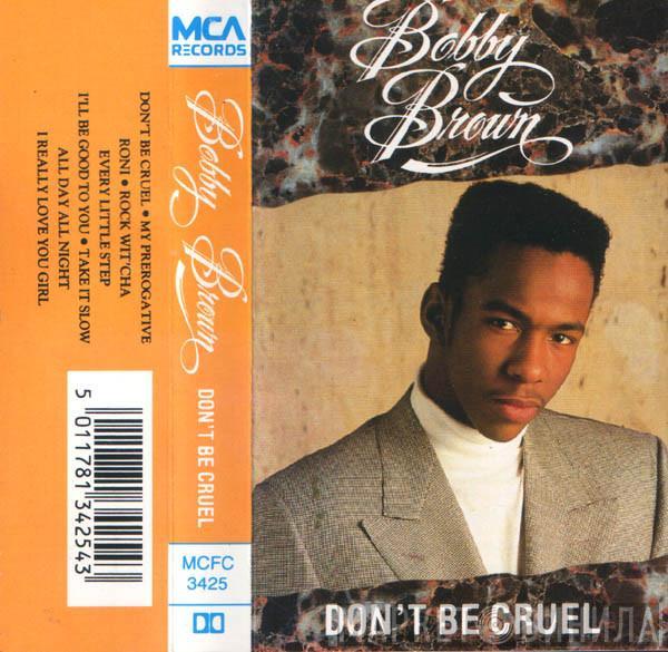 Bobby Brown - Don't Be Cruel