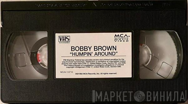  Bobby Brown  - Humpin' Around: The Video Single