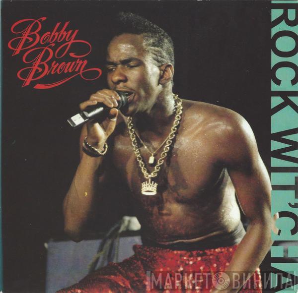 Bobby Brown - Rock Wit'Cha
