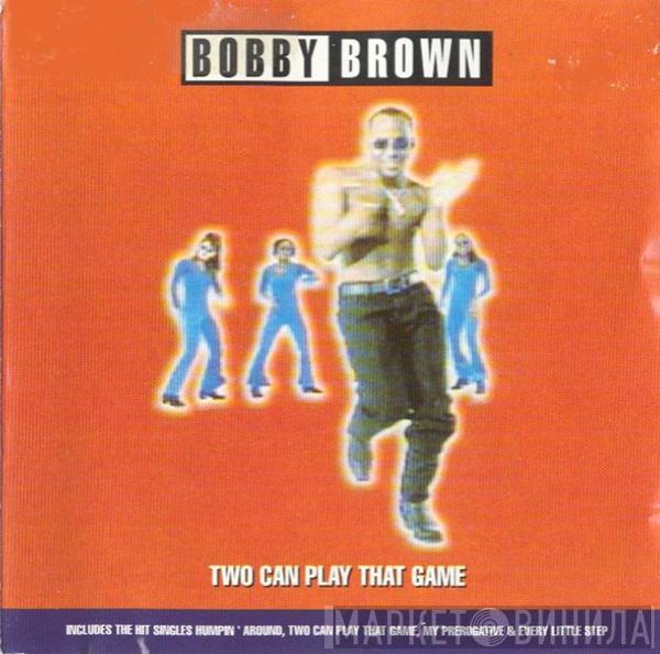  Bobby Brown  - Two Can Play That Game