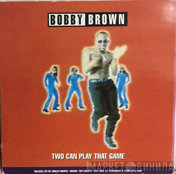  Bobby Brown  - Two Can Play That Game