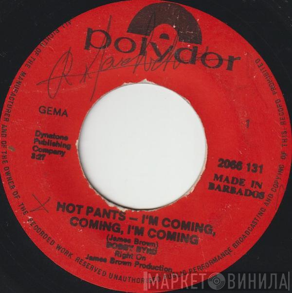  Bobby Byrd  - Hot Pants - I'm Coming, Coming, I'm Coming / Hang It Up