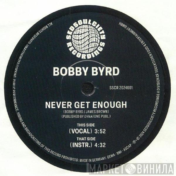 Bobby Byrd - Never Get Enough