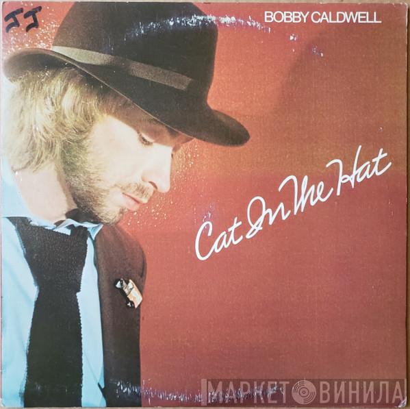 Bobby Caldwell - Cat In The Hat