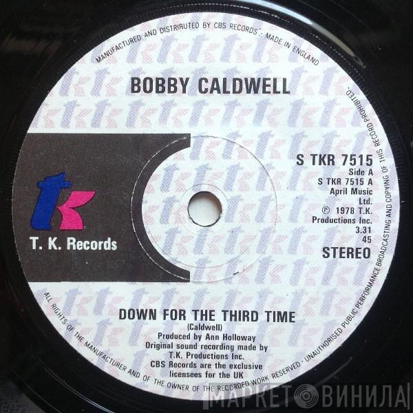  Bobby Caldwell  - Down For The Third Time