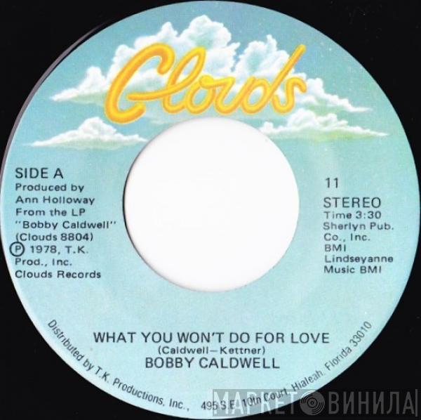 Bobby Caldwell - What You Won't Do For Love