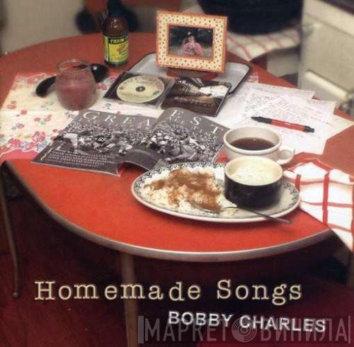 Bobby Charles - Homemade Songs