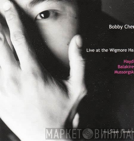 Bobby Chen , Joseph Haydn, Mily Balakirev, Modest Mussorgsky - Live At The Wigmore Hall