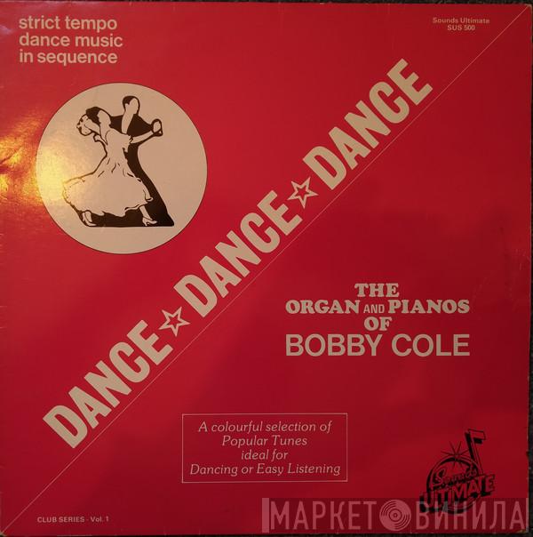 Bobby Cole  - Dance Dance Dance