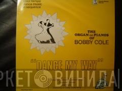 Bobby Cole  - Dance My Way
