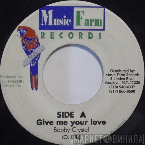 Bobby Crystal - Give Me Your Love