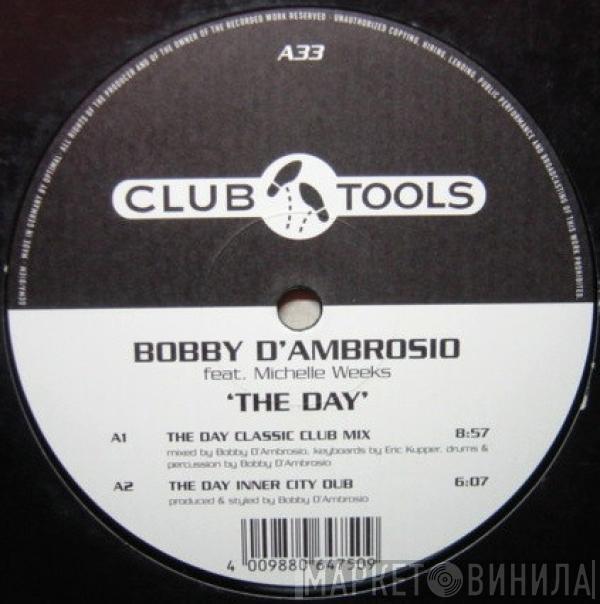 Bobby D'Ambrosio, Michelle Weeks - The Day