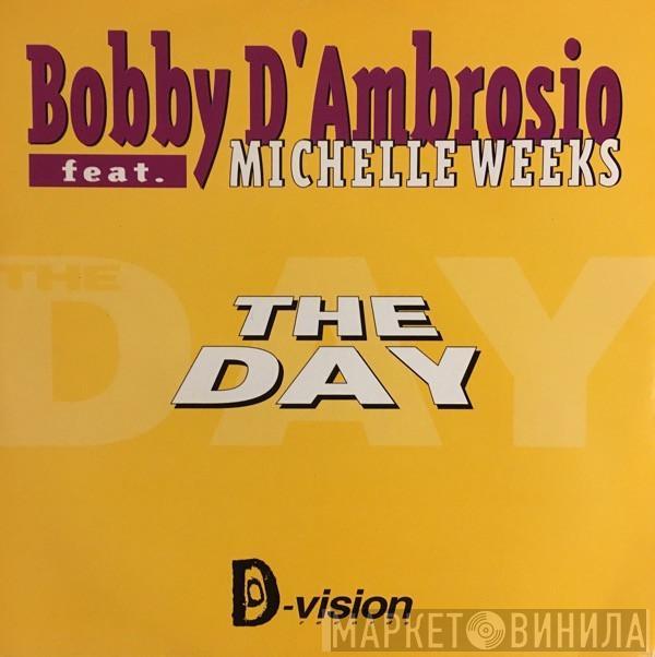 Bobby D'Ambrosio, Michelle Weeks - The Day