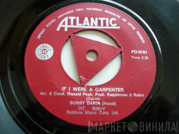  Bobby Darin  - If I Were A Carpenter/Rainin'