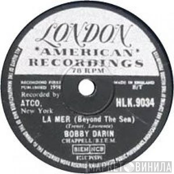  Bobby Darin  - La Mer (Beyond The Sea) / That's The Way Love Is