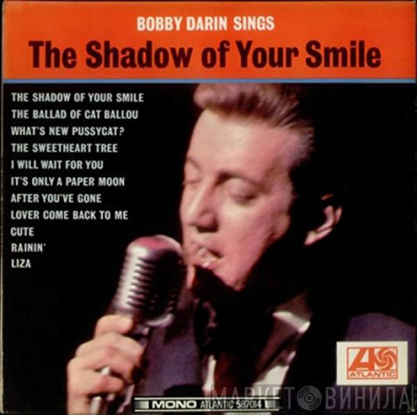 Bobby Darin - Bobby Darin Sings The Shadow Of Your Smile