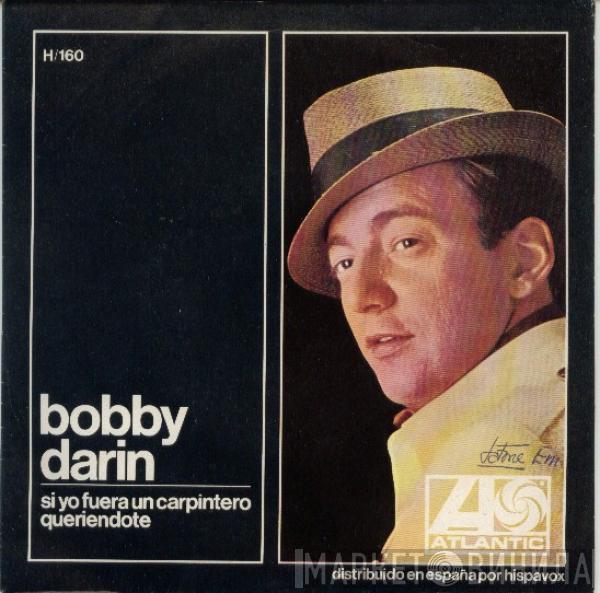 Bobby Darin - Si Yo Fuera Un Carpintero / Queriendote