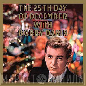 Bobby Darin - The 25th Day of December With Bobby Darin