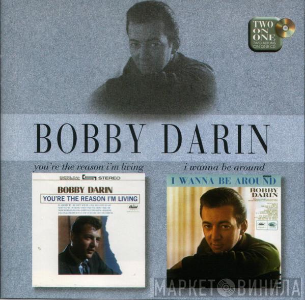 Bobby Darin - You're The Reason I'm Living / I Wanna Be Around