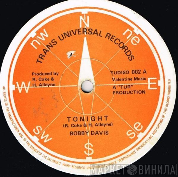 Bobby Davis  - Tonight / Love Comes Naturally