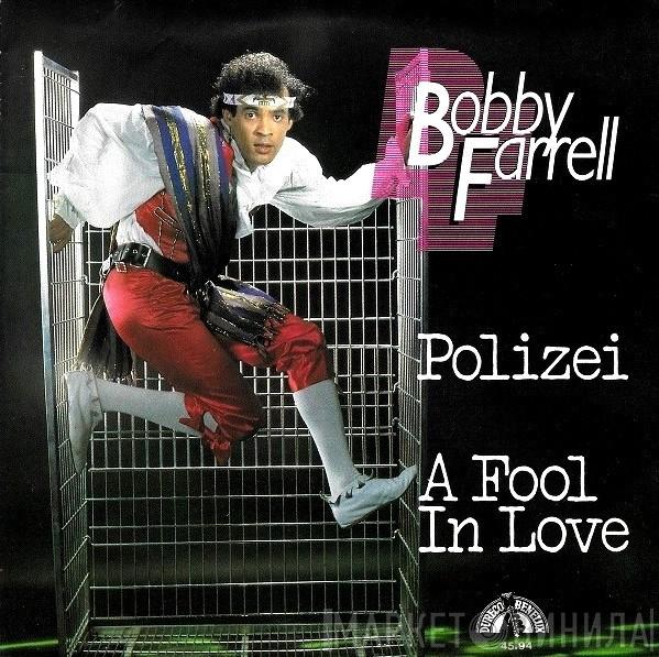 Bobby Farrell - Polizei / A Fool In Love