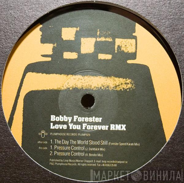 Bobby Forester - Love You Forever RMX