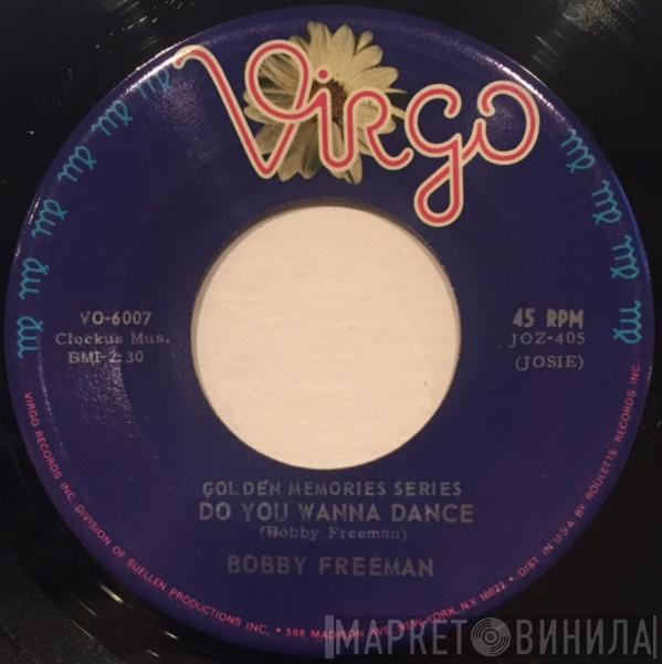  Bobby Freeman  - Do You Wanna Dance / Betty Lou Got A New Pair Of Shoes