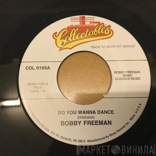 Bobby Freeman - Do You Wanna Dance / Betty Lou Got A New Pair Of Shoes