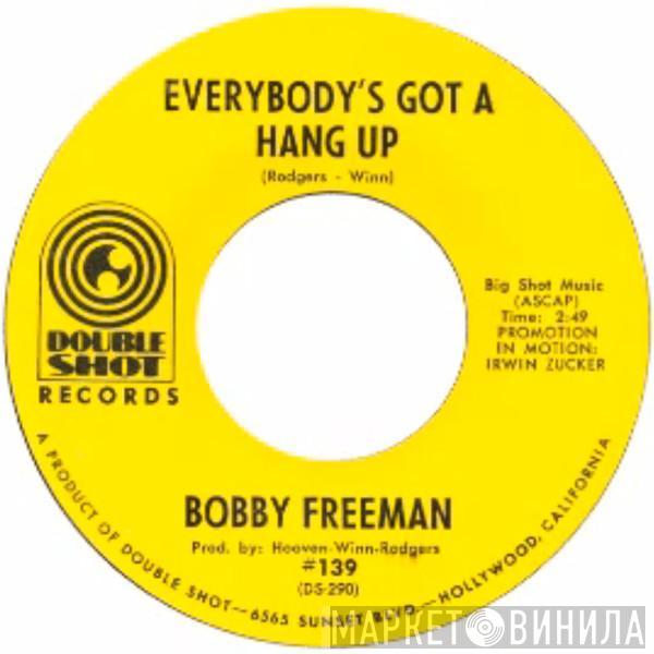 Bobby Freeman - Everybody's Got A Hang Up / Oughta Be A Law