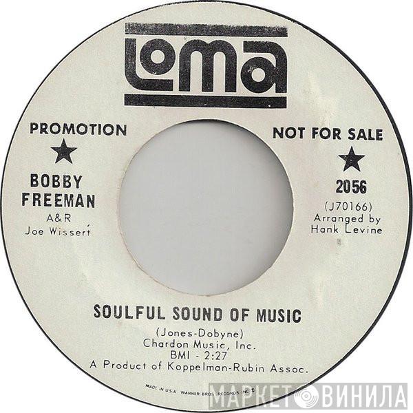  Bobby Freeman  - Soulful Sound Of Music