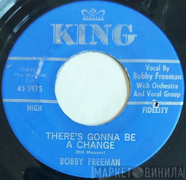 Bobby Freeman - There's Gonna Be A Change / Come To Me