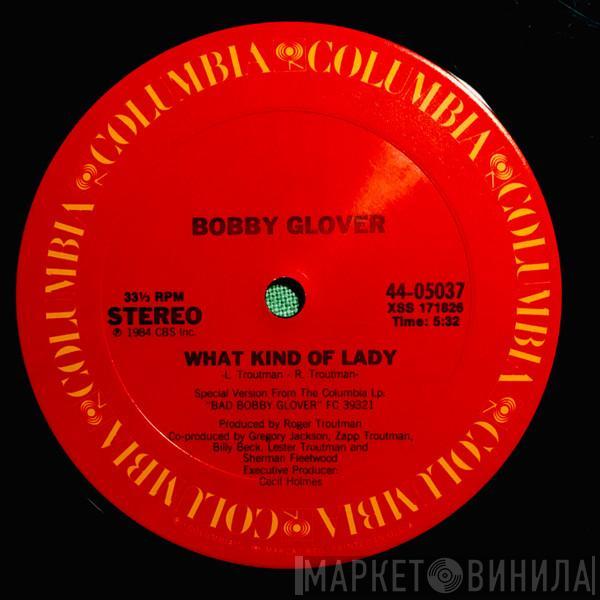 Bobby Glover - What Kind Of Lady