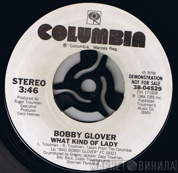 Bobby Glover - What Kind Of Lady