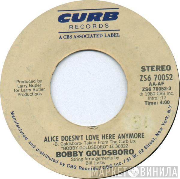 Bobby Goldsboro - Alice Doesn't Love Here Anymore