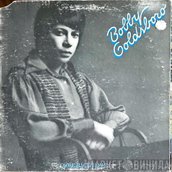 Bobby Goldsboro - Come Back Home