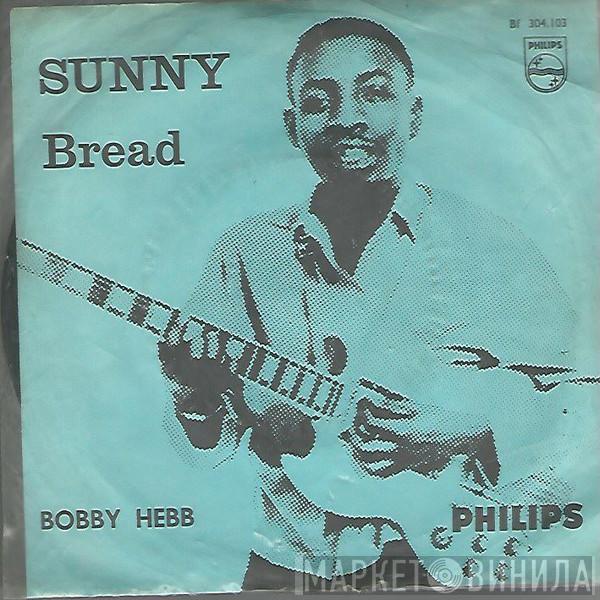  Bobby Hebb  - Sunny / Bread